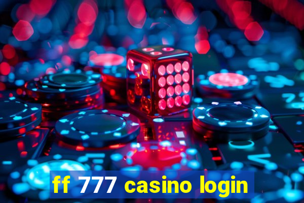 ff 777 casino login